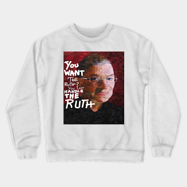 You can't handle the Ruth - The Notorious RGB Crewneck Sweatshirt by Jayla Art